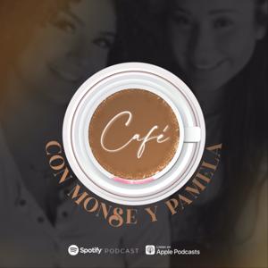 Cafe Con Monse y Pamela