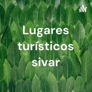 Lugares turísticos sivar