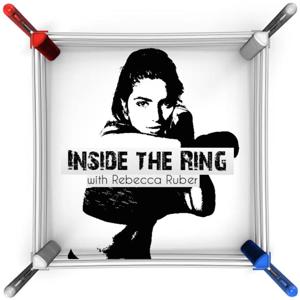 Inside The Ring: With Rebecca Ruber