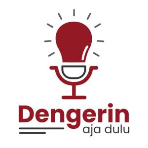 Dengerin Aja Dulu