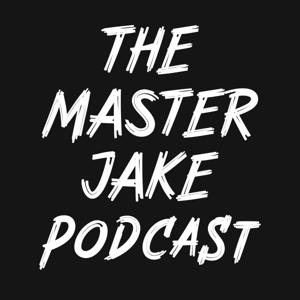 The Master Jake Podcast