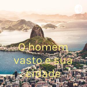 O homem vasto e sua cidade