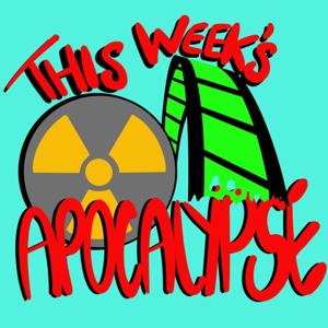 This Week's Apocalypse