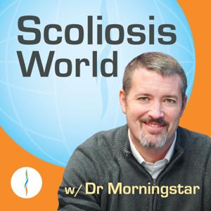 Scoliosis World w/ Dr Morningstar