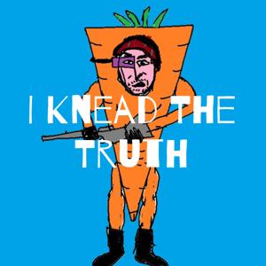 I Knead The Truth