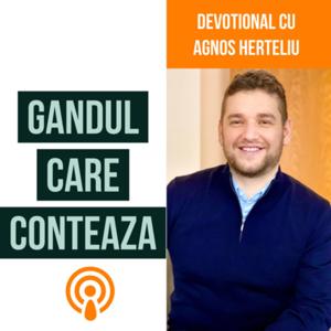 GÂNDUL CARE CONTEAZĂ