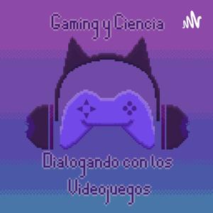 Gaming y Ciencia: Dialogando con los Videojuegos