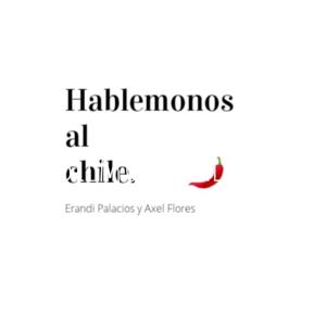 Hablémonos al chile