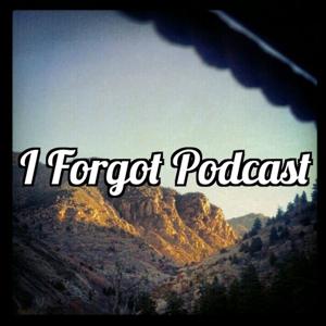 Iforgotpodcast