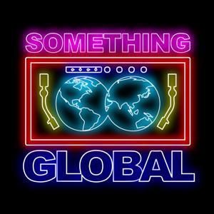 Steve'Butch'Jones presents SOMETHING GLOBAL