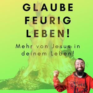 Glaube Feurig Leben!