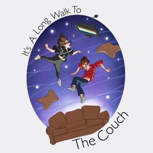 It's A Long Walk to the Couch