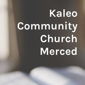 Kaleo Community Church Merced