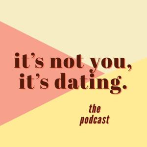 It's Not You, It's Dating