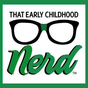 That Early Childhood Nerd by Explorations Early Learning