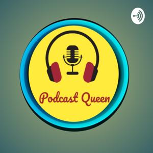 Podcast Queen