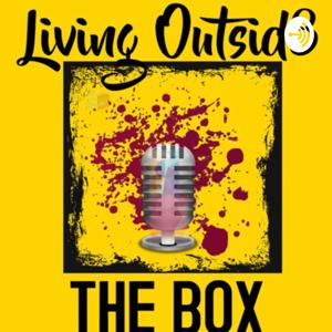 Livingoutsid3theboxpodcast