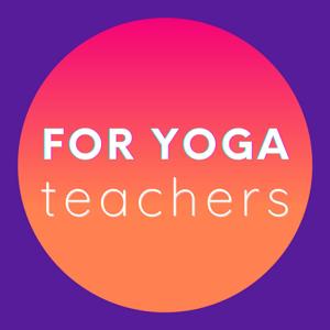 For Yoga Teachers