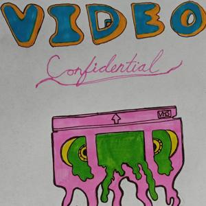 Video Confidential