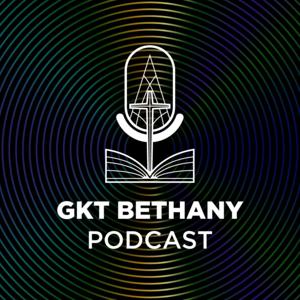 GKT Bethany Podcast