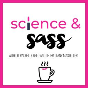 Science and Sass Podcast