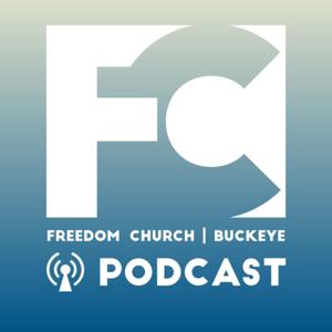 Freedom Church Buckeye Podcast