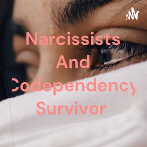 Narcissists And Codependency Survivor