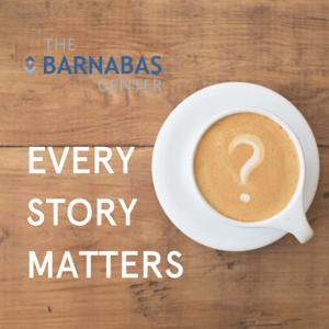 Every Story Matters by The Barnabas Center