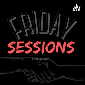 Friday Sessions Podcast