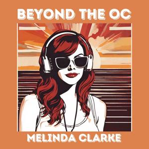 Beyond the OC (Welcome to the OC) by Melinda Clarke