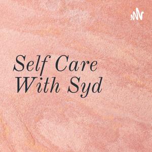 Self Care With Syd