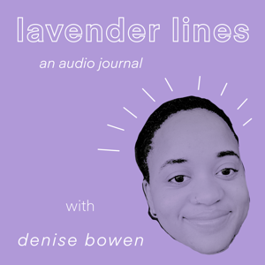 Lavender Lines: An Audio Journal