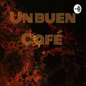 Un buen Café