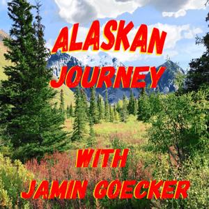 Alaskan Journey with Alaska Realtor by Jamin Goecker