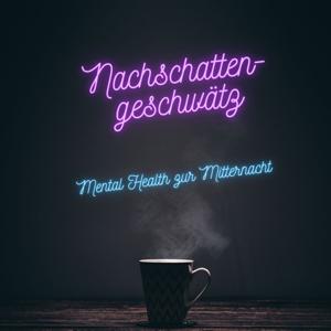 Nachtschattengeschwätz- Mental Health zur Mitternacht