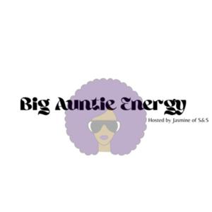Big Auntie Energy