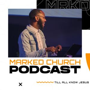 Marked Church Podcast