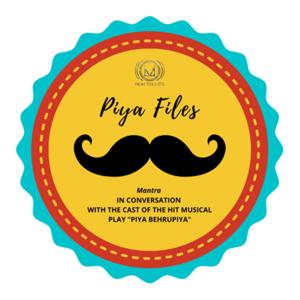 Piya Files (Piya Behrupiya)