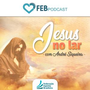 Jesus no Lar | FEB