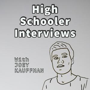 High Schooler Interviews