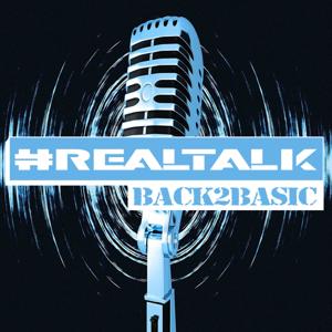#RealTalk Back 2 Basic
