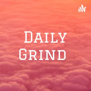 Daily Grind