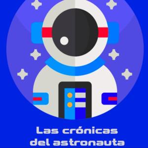 Las crónicas del astronauta