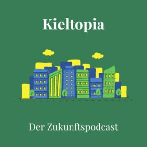 Kieltopia - Der Zukunftspodcast