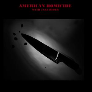 American Homicide with Jake Rider by Jake Rider