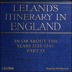 Itinerary of John Leland in or About the Years 1535-1543, The by John Leland (1503 - 1552)