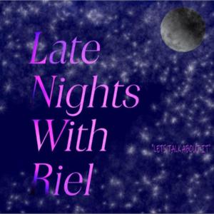 Late Nights With Riel