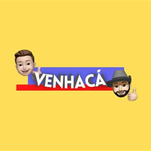 VenhaCá Podcast