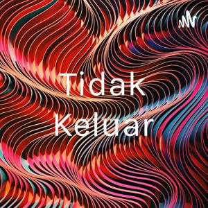 Tidak Keluar