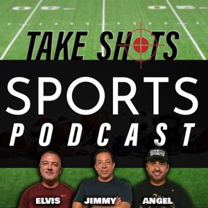 Take Shots Sports Podcast